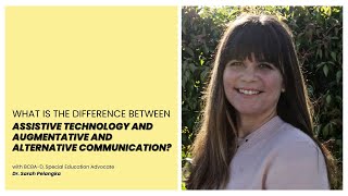 What Is the Difference between Assistive Technology and Augmentative and Alternative Communication?