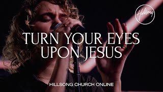 Video-Miniaturansicht von „Turn Your Eyes Upon Jesus (Church Online) - Hillsong Worship“