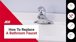 How To Replace A Bathroom Faucet Ace Hardware