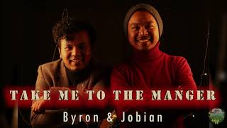 Video thumbnail of "Take me to the Manger // original // Byron Mandy Lamare"