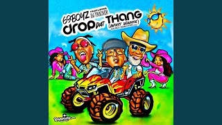 Drop Dat Thang (Worst Behavior) [Digitally Remastered 2025]