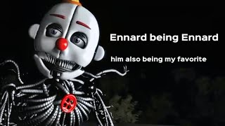 Ennard being Ennard