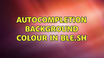 Autocompletion Background Colour in ble.sh