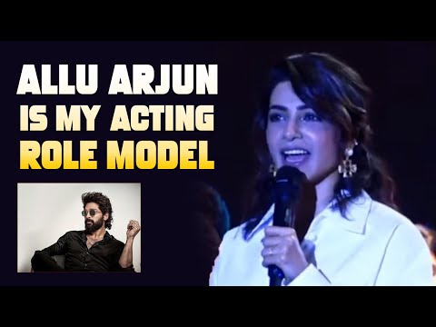 Allu Arjun is My Acting Role Model Says Samantha | Filmyfocus.com