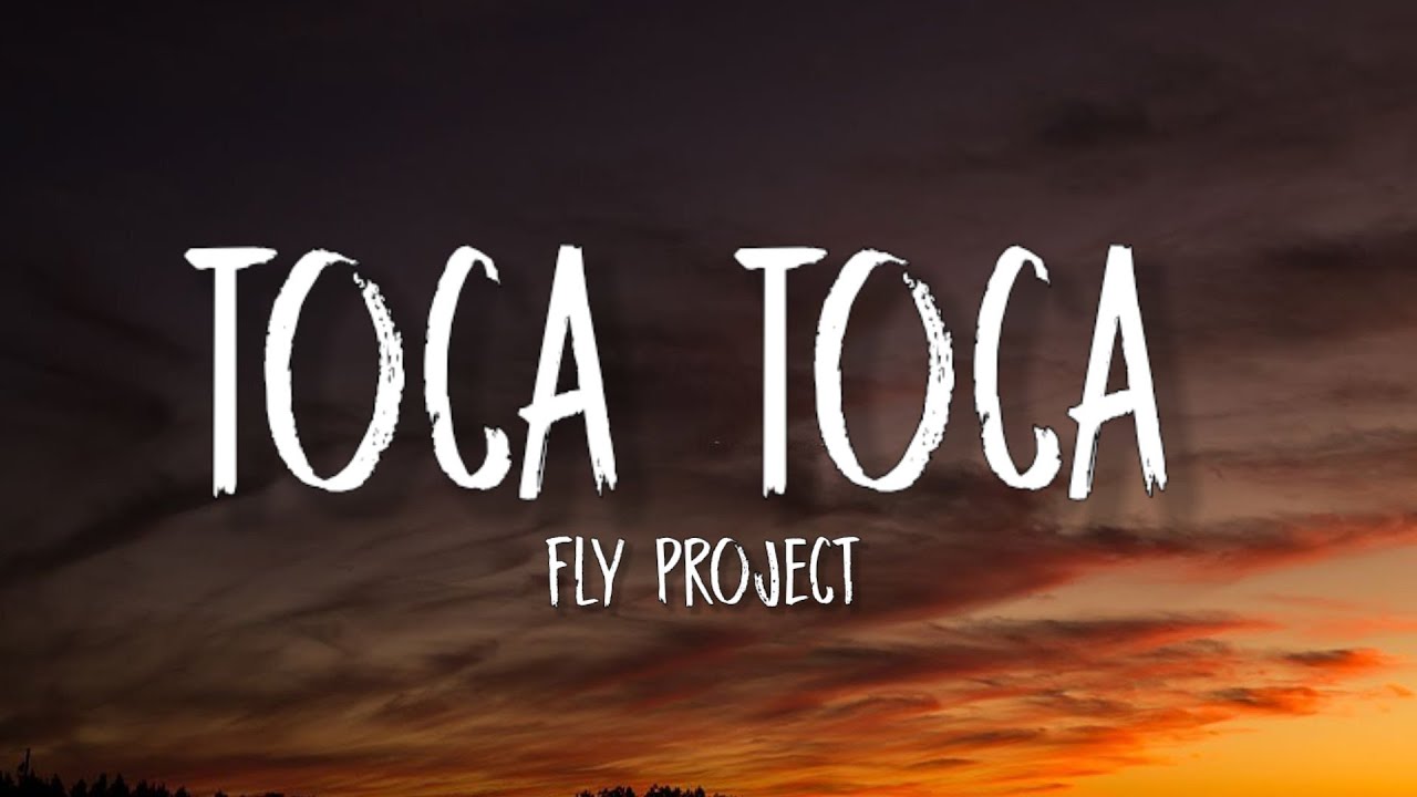 Toca toca текст. Fly Project toca toca. Песня toca toca.