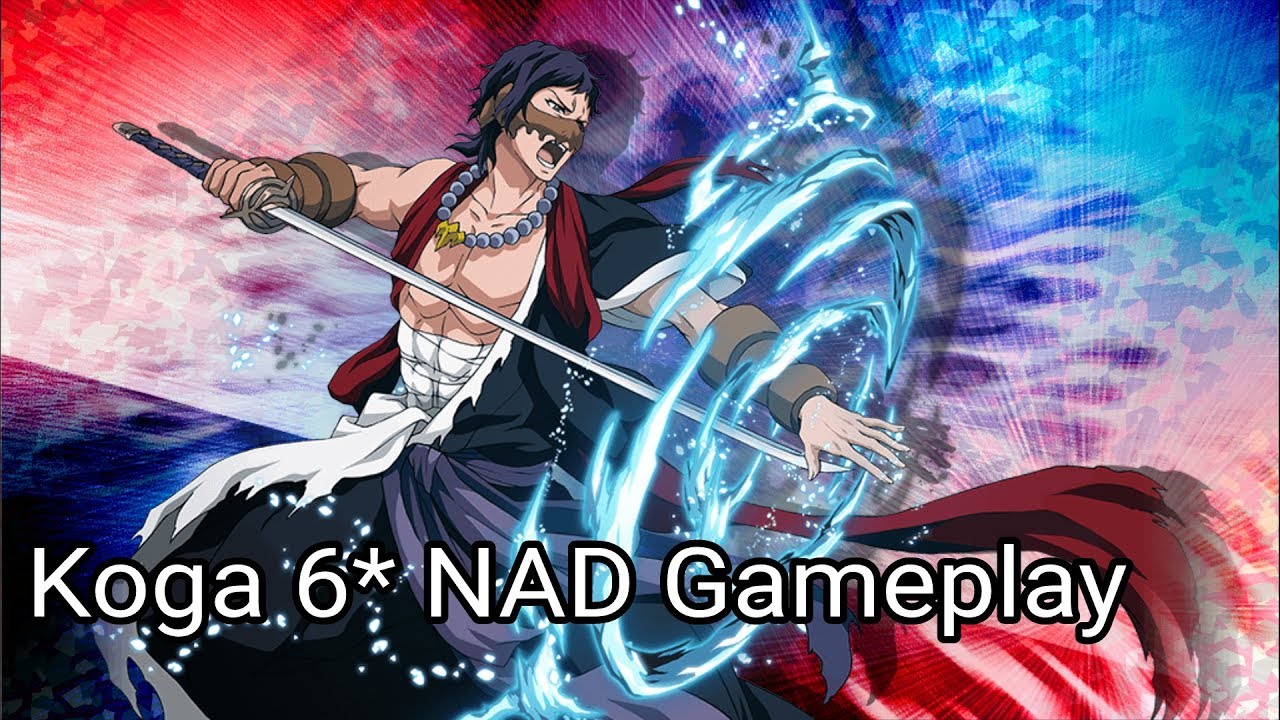 Koga 6* NAD Gameplay [Bleach Brave Souls] YouTube