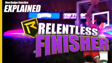 RELENTLESS FINISHER BADGE | NBA 2K20 | CHANGE EXPLAINED
