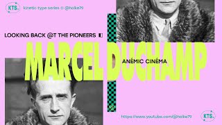 Kinetic Type Series® - Looking back at the pioneers: Marcel Duchamp