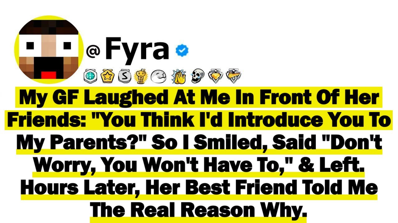 My GF Laughed At Me In Front Of Her Friends 