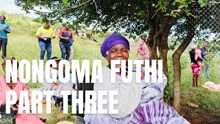 Nongoma Futhi Part Three | Iconsi Ligcwalisa Ibhakede