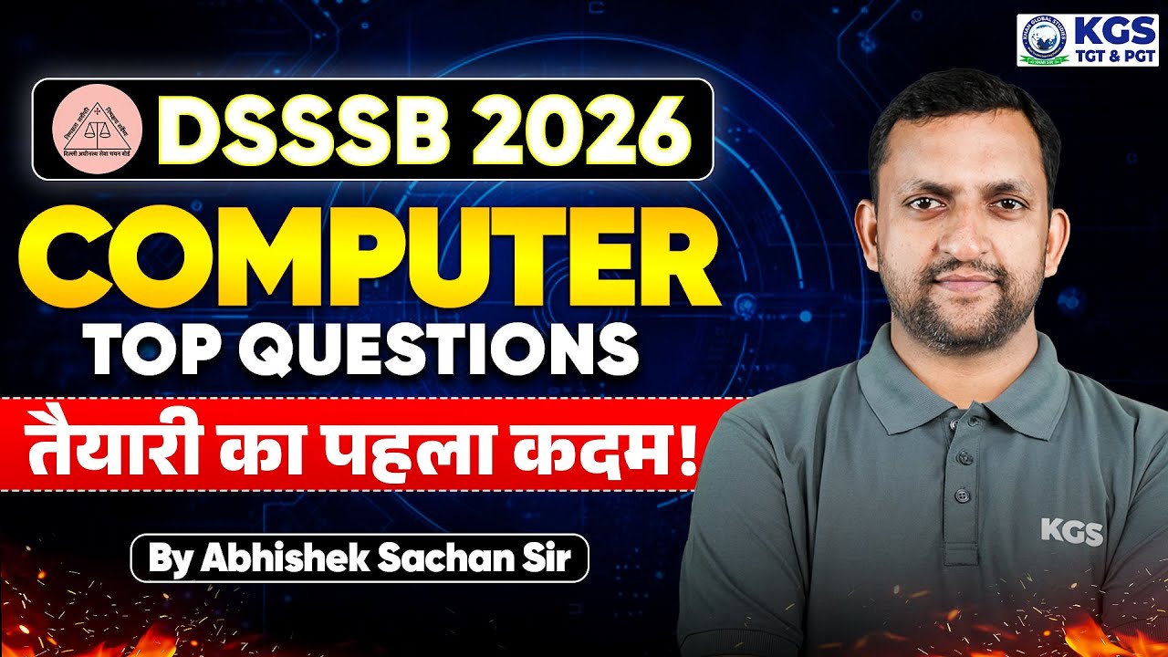 DSSSB 2026 Computer | DSSSB Computer Top Questions | Computer By Abhishek Sachan Sir | KGS TGT PGT