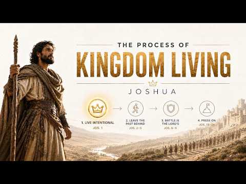 The Process of Kingdom Living -- June 14,  2026