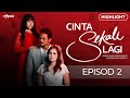 Drama Cinta Sekalii Lagi -Episod 2