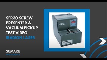 How Does A Screw Presenter and Vacuum Screw Pickup System Work