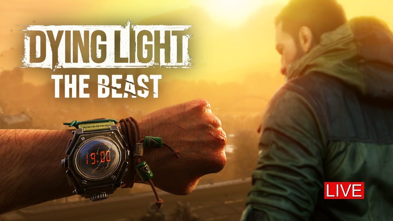 🔴LIVE - DYING LIGHT: THE BEAST CAMPAIGN PLAYTHROUGH - BRUTAL DIFFICULTY ...