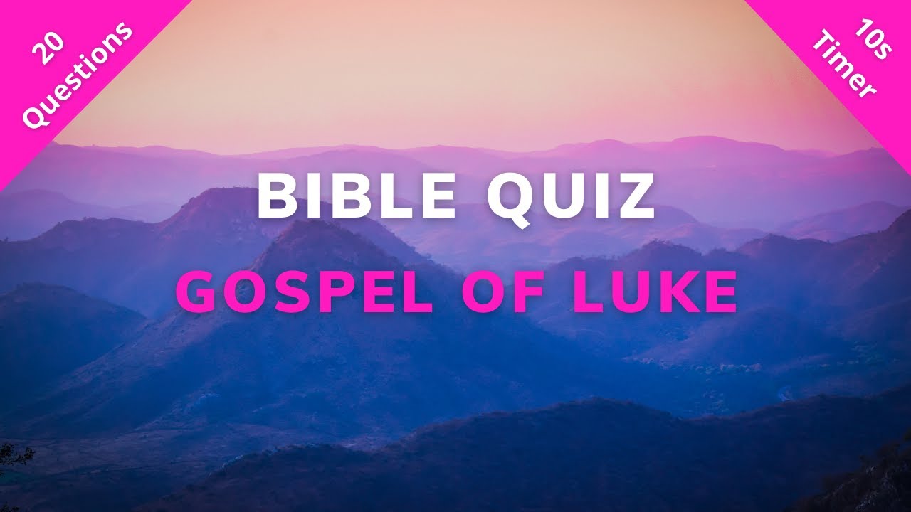 Bible Quiz | Luke Bible Quiz | - YouTube