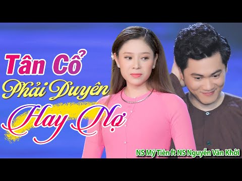 Video Tân Cổ Phải Duyên Hay Nợ - NS Mỹ Tiên ft NS Nguyễn Văn... - youtube