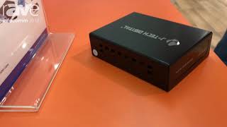 Famous InfoComm 2018: J-Tech Digital Highlights the JTECH-ENCH4 HDMI H.264 Encoder Profile