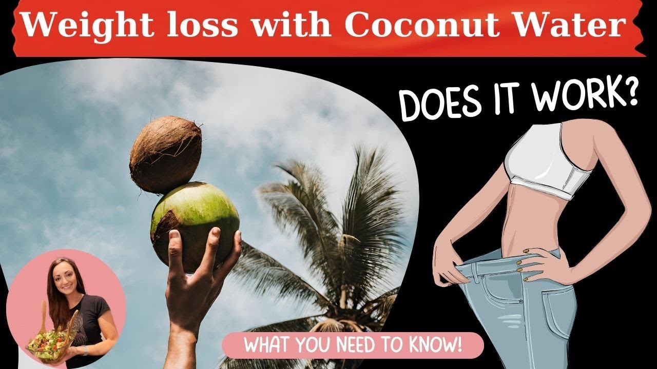 Is Coconut Water 🥥 the Secret Weapon for Weight Loss? Find Out Now!🌴