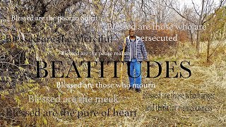 BEATITUDES | Walk Through the Word and See the Blessing of Our Lord