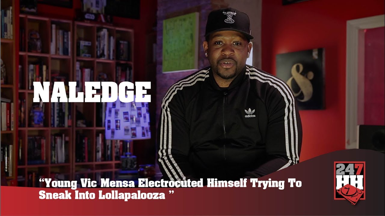 Watch Naledge - Vic Mensa Electrocuted Himself Trying To Sneak Into Lollapalooza (247HH Wild Tour Stories) on YouTube Watch Naledge - Vic Mensa Electrocuted Himself Trying To Sneak Into Lollapalooza (247HH Wild Tour Stories) on YouTube