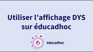 Utiliser l'affichage DYS sur éducadhoc screenshot 4