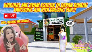 [LIVE] ADA WARUNG MIE AYAM ESTETIK DEPAN RUMAH SAKURANI!! LANGSUNG JUALAN YUKK!!