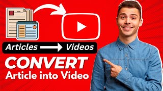 How To Transform Your Articles Into Videos |  Beedeo Video Maker