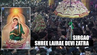 Huge crowd witnessed Shree Lairae Devi Zatra at Sirgao