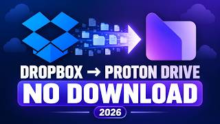 Dropbox to Proton Drive: Migrate Everything Without Downloading (2026)