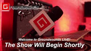 Groundsounds LIVE! May 21st, 2021