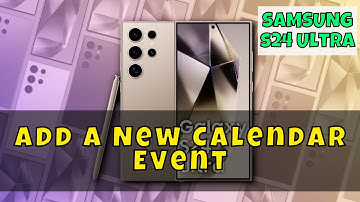 How to Add A New Calendar Event Samsung Galaxy S24 Ultra