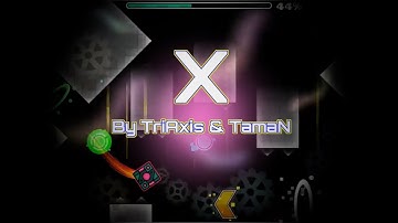Geometry Dash: (Easy Demon) X by TriAxis & TamaN (3 coins)