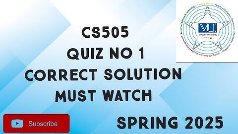 CS505 Quiz No 1 Solution Spring 2025 | CS505 quiz 1 solution spring 2025| CS05 quiz 1 solution
