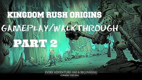 Kingdom Rush Origins (Android/iOS) Gameplay/Walkthrough Part 2 (LEVEL 3 and LEVEL 4)