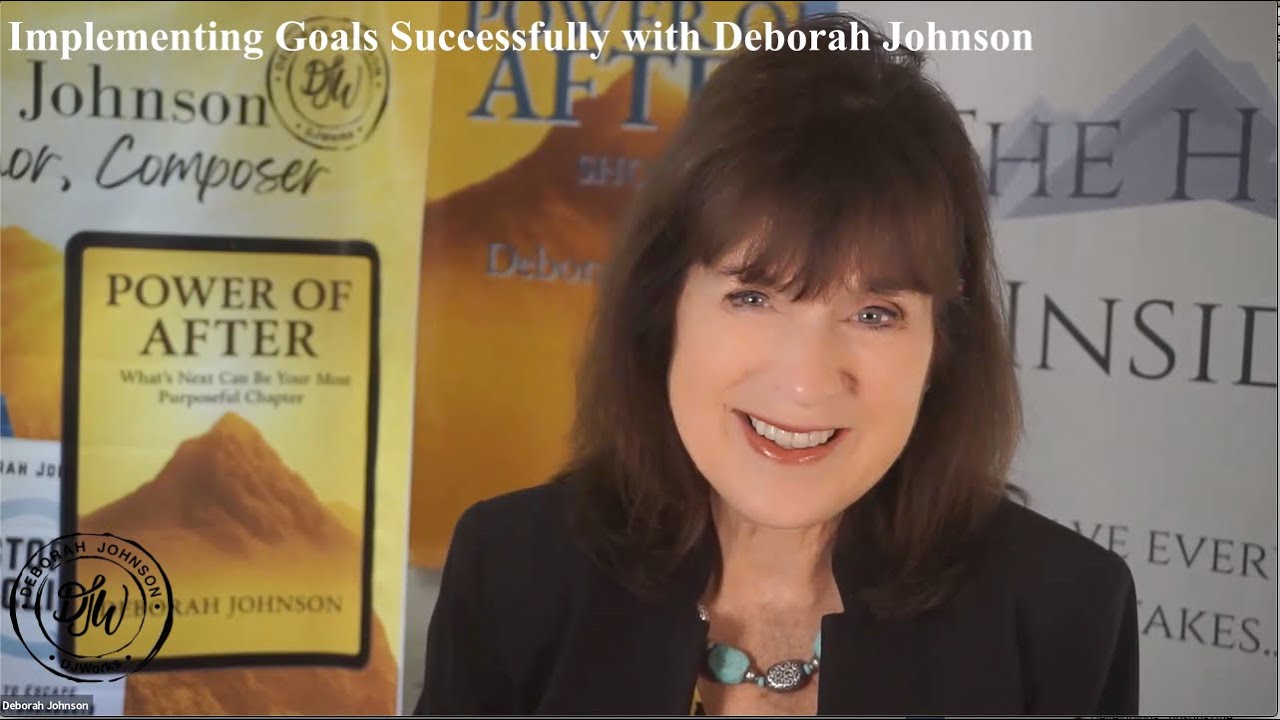 Implementing Goals Successfully with Deborah Johnson
