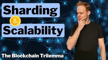 The Blockchain Trilemma - Sharding and Scalability