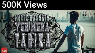 Yeh Mera Tarika || EMCEE HASNAIN || B3I || ZEESHAAN SHAIKH || Desi Hip Hop