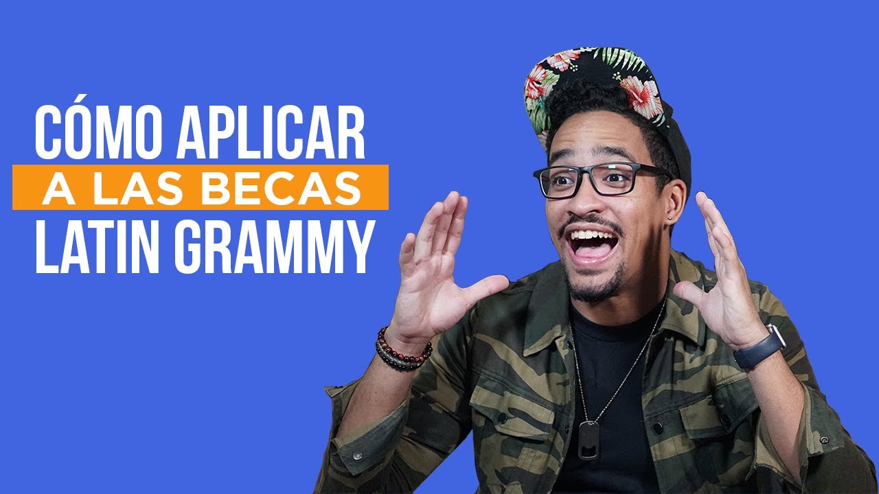 Como aplicar a las becas de Latin GRAMMY Cultural Foundation | Ernesto Nunez