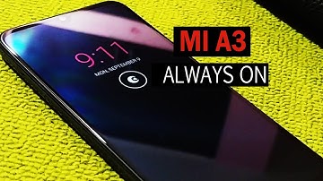 MI A3 ALWAYS ON DISPLAY !