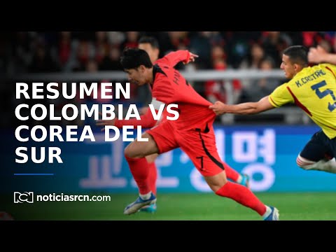 Resumen del amistoso entre la Selección Colombia y Corea del Sur