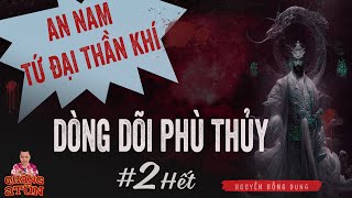 Truyện ma : DÒNG DÕI PHÙ THỦY ÂU LẠC tập 2 hết | truyền nhân pháp sư cuối cùng ở làng quê