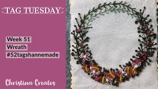 Tag Tuesday #51- Wreath