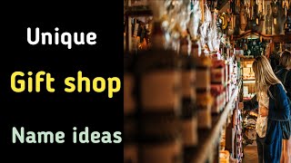 Unique Gift Shop Name ideas | creative Gift Shop name ideas #creativegiftshopname