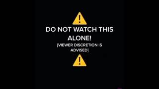 ⚠️ DO NOT WATCH ⚠️