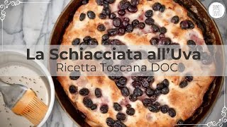SCHIACCIATA all'UVA | Ricetta Tradizionale della Vendemmia Toscana