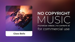 [No Copyright Music] - Abstact - Glass Bells