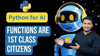 Functions are 1st class citizens | Python for AI #54