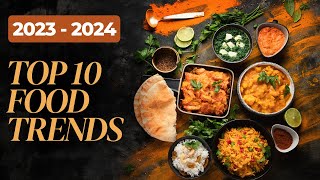 Healthy Foods | Top 10 Popular Food Trends You Need to Try in 2023 and 2024