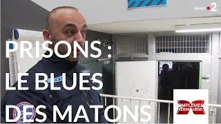 Complément d'enquête. Prisons : le blues des matons - 8 février 2018 (France 2)